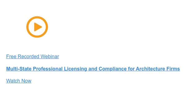 Watch our AIA Multi-State Professional Licensing and Compliance for Architecture Firms recorded webinar