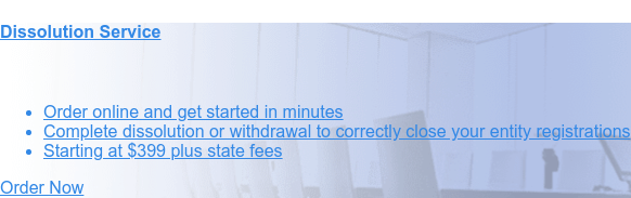 Certificate of Withdrawal Service    * Order online and get started in minutes   * Enter
                 information one time and skip the paperwork   * Starting at $499 plus state fees Order Now
